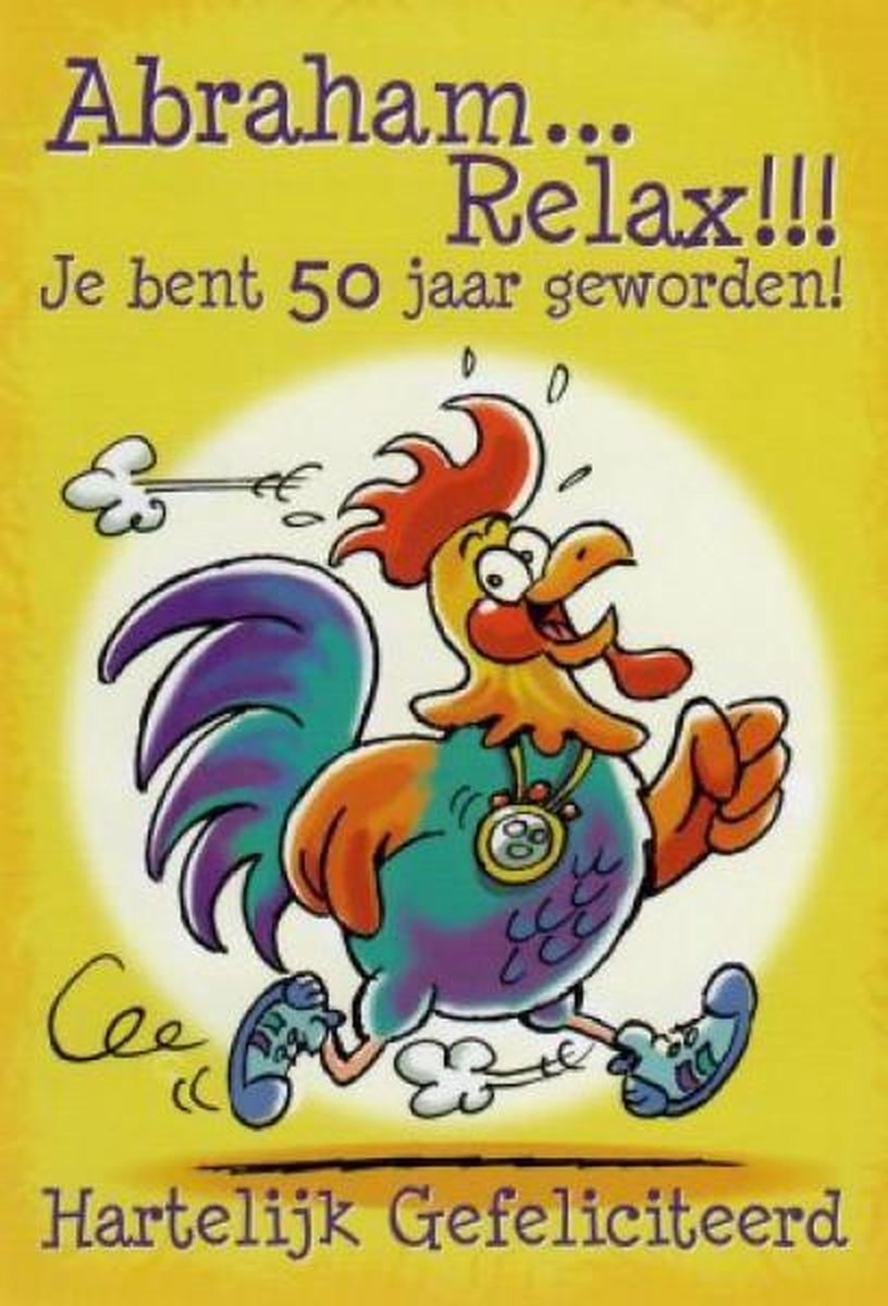Abraham relax!!! Je bent 50 jaar geworden! Hartelijk gefeliciteerd, een leuke afbeelding van een blije haan. Deze wenskaart kan zo gegeven worden of bij een cadeau gevoegd worden. Een dubbele wenskaart inclusief envelop en in folie verpakt.
