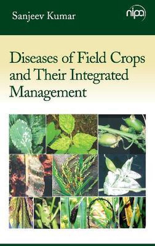 Diseases of Field Crops and Their Integrated Management | 9789385516283 ...