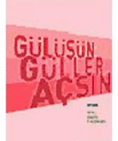 Gülüşün Güller Açsın