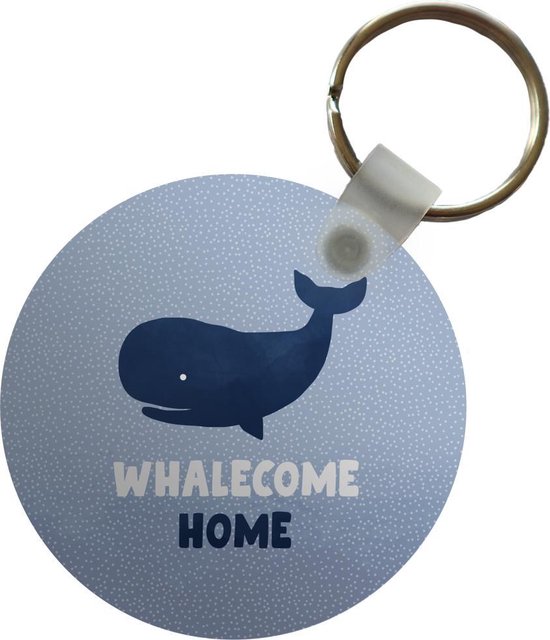 Sleutelhanger - 'Whalecome home' - Spreuken - Quotes - Plastic - Rond - Uitdeelcadeautjes