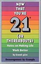 Now That You're 21 (or Thereabouts)