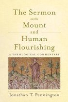Sermon on the Mount and Human Flourishing A Theological Commentary