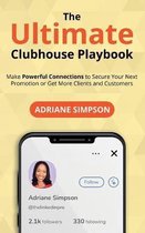 The Ultimate Clubhouse Playbook
