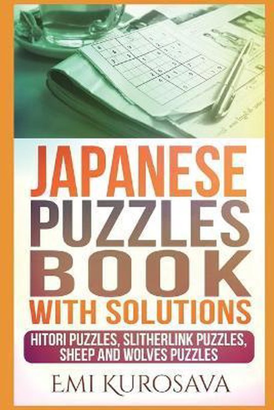 Puzzles for Adults Japanese Puzzles Book With Solutions, Emi Kurosava