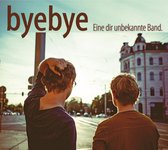 Byebye - Eine Dir Unbekannte Band (CD)