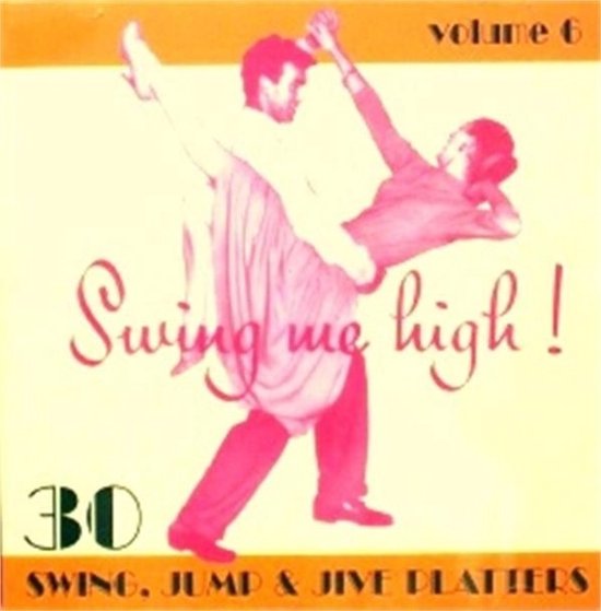 Various Artists - Swing Me High! 6 (CD)