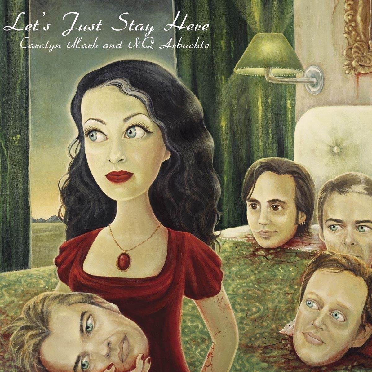 Carolyn Mark And NQ Arbuckle - Let's Just Stay Here (CD)
