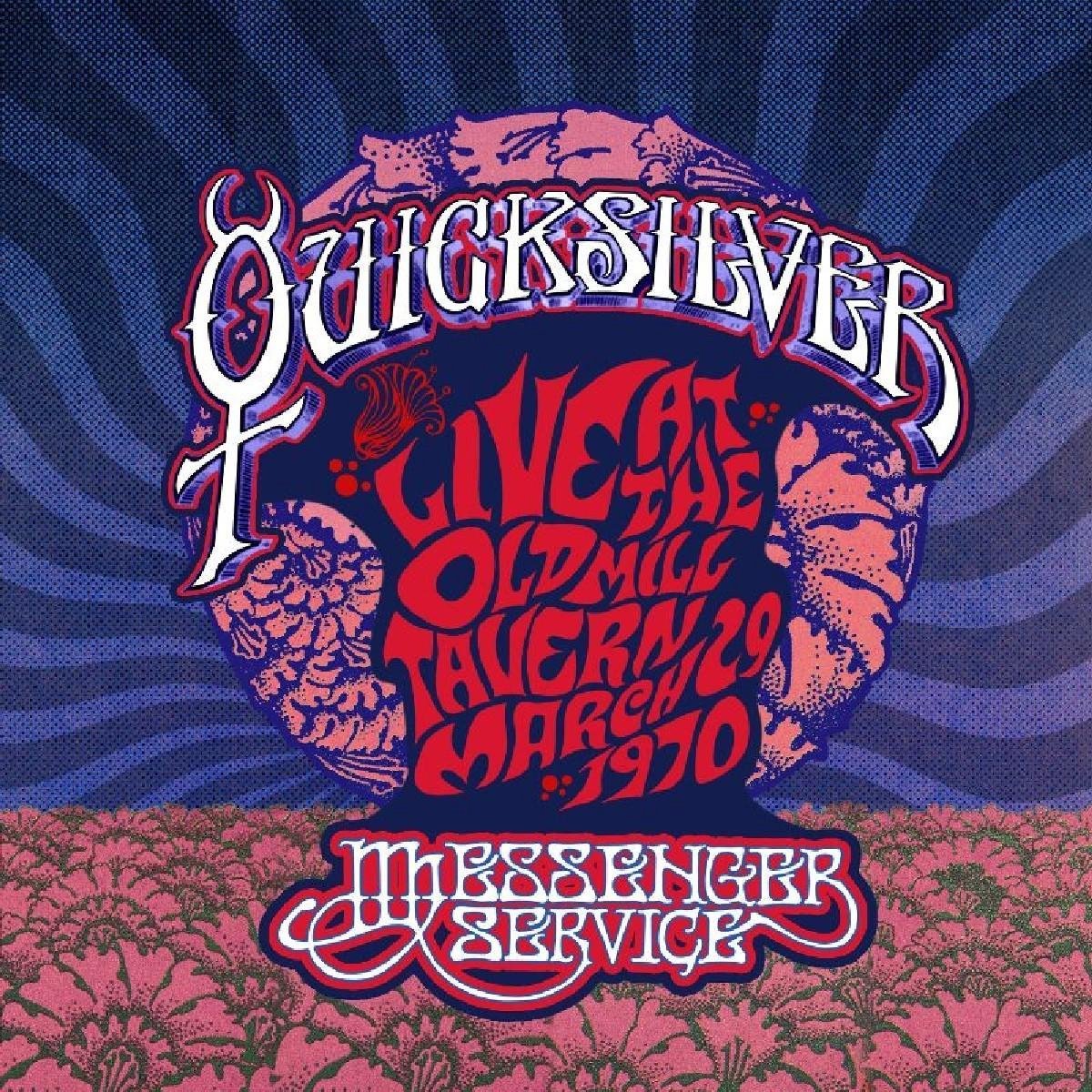 Quicksilver Messenger Service - Live At The Old Mill Tavern-March 29. 1970 (CD)