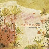 Richart Et Le Saawal Ndione - Sénégal - Mbilim Noon - D'hier à Aujourd'hui (CD)