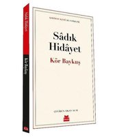 Kör Baykuş   Kırmızı Kedi Klasikler