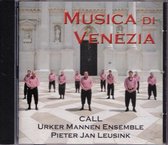 Musica di Venezia - Call en Urker Mannenensemble o.l.v. Pieter Jan Leusink