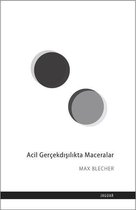 Acil Gerçekdışılıkta Maceralar