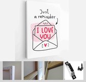 Just a reminder I love you hand lettering. Valentines day minimal pink, black white greeting card vector design with envelope clipart and love message - Modern Art Canvas - Vertica