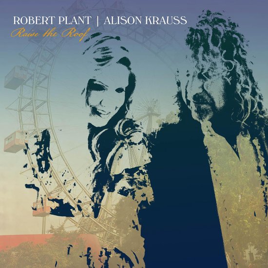 Raise the Roof, Robert &amp; Alison Krauss Plant | CD (album) | Muziek | bol.com