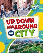 Up, Down, and Around the City