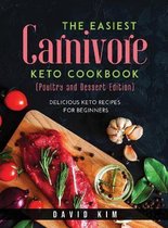 The Easiest Carnivore Keto Cookbook (Poultry and Dessert Edition)