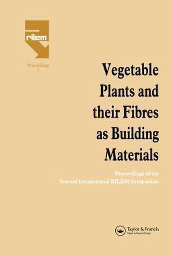 Vegetable Plants and their Fibres as Building Materials | 9780367580117 ...