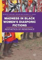 Madness in Black Women's Diasporic Fictions