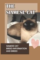 The Siamese Cat: Siamese Cat Breed Information And Breed