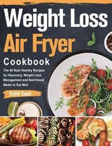 Weight Loss Air Fryer Cookbook