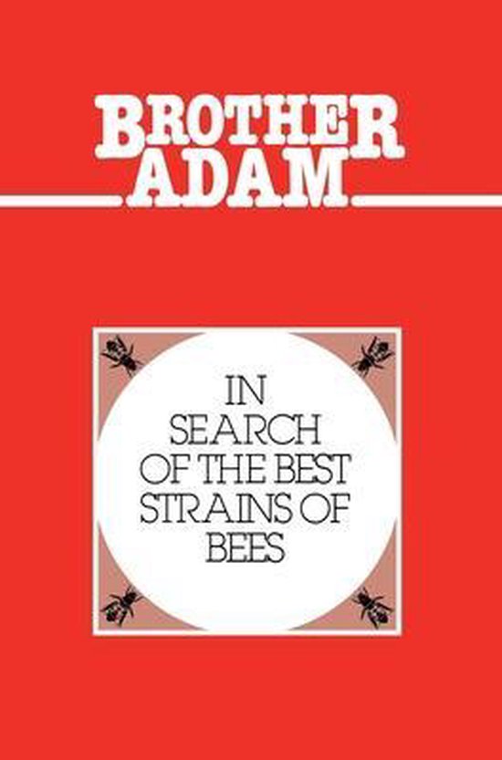 Boek "BROTHER ADAM IN SEARCH OF THE BEST STRAINS OF BEES" op een rode achtergrond met vier afbeeldingen van bijen.