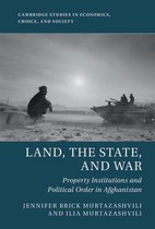 Cambridge Studies in Economics, Choice, and Society- Land, the State, and War