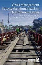 Routledge Humanitarian Studies- Crisis Management Beyond the Humanitarian-Development Nexus