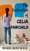 The Restoration of Celia Fairchild