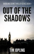 Out of the Shadows (Akira and Deane Thriller Series Book 1)