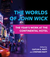 The Year's Work: Studies in Fan Culture and Cultural Theory-The Worlds of John Wick