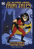 DC Super Hero Fairy Tales- Little Robin's Fighting Hood