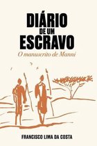 Diario de um Escravo. O Manuscrito de Manni