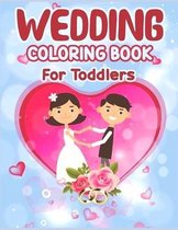 Wedding Coloring Book for Toddlers