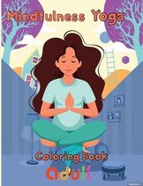 Mindfulness Yoga Coloring book Adult