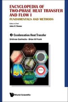 Encyclopedia Of Two-phase Heat Transfer And Flow I: Fundamentals And Methods - Volume 2