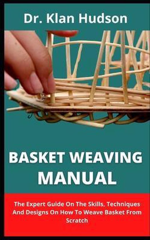 Basket Weaving Manual, Dr Klan Hudson 9798453193264 Boeken
