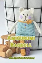 Amigurumi Ragdoll: Cute Ragdoll Crochet Patterns