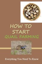 How To Start Quail Farming: Everything You Need To Know