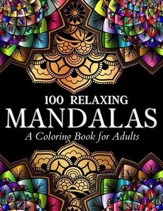 100 Relaxing Mandalas Designs Coloring Book - cover