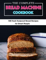 The Complete Bread Machine Cookbook