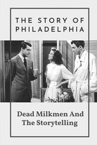 The Story Of Philadelphia: Dead Milkmen And The Storytelling