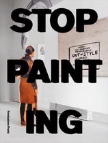 STOP PAINTING - An Exhibition By Peter Fischli