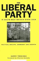 The Liberal Party In South-West Britain Since 1918