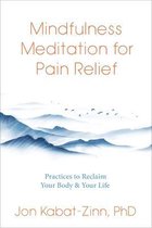 Mindfulness Meditation for Pain Relief
