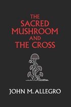 The Sacred Mushroom and the Cross