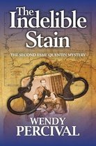 Esme Quentin Mysteries-The Indelible Stain