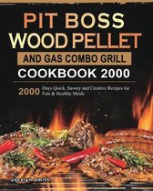 PIT BOSS Wood Pellet and Gas Combo Grill Cookbook 2000