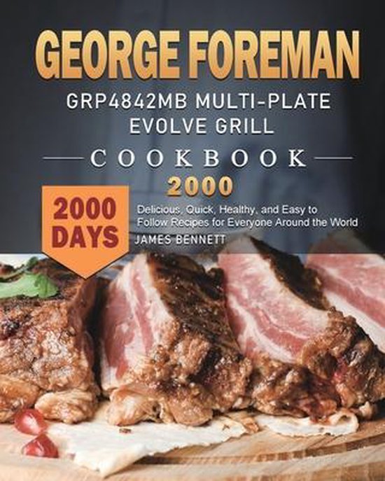 Foreman GRP4842MB MultiPlate Evolve Grill Cookbook 2000, James
