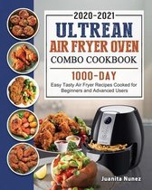 Ultrean Air Fryer Oven Combo Cookbook 2020-2021