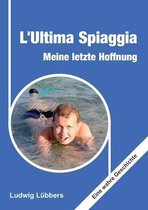 L'Ultima Spiaggia - Meine letzte Hoffnung